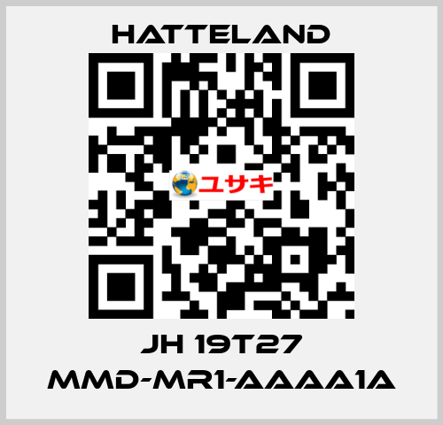 JH 19T27 MMD-MR1-AAAA1A HATTELAND