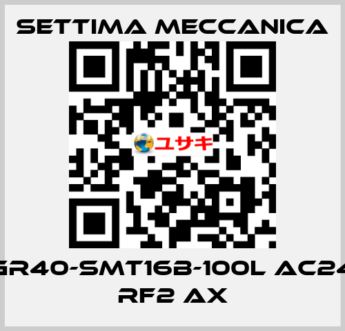 GR40-SMT16B-100L AC24 RF2 AX Settima Meccanica