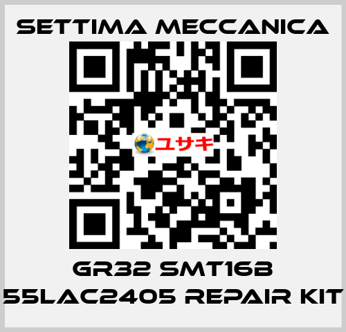 GR32 SMT16B 55LAC2405 repair kit Settima Meccanica