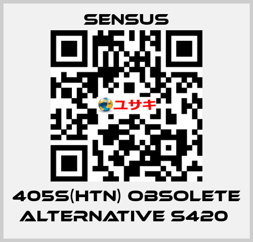 405S(HTN) obsolete alternative S420  Sensus