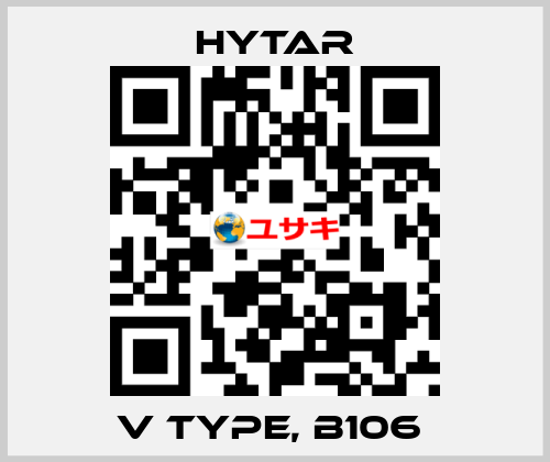 V type, B106  Hytar