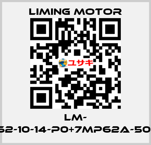 LM- SB62-10-14-P0+7MP62A-50-A2 Liming Motor